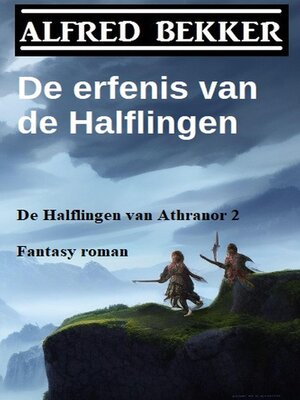 cover image of De erfenis van de Halflingen  (De Halflingen van Athranor 2) Fantasy roman